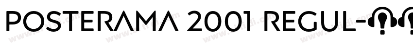 Posterama 2001 Regul字体转换 Posterama 2001 Regul字体转换